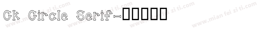 Ck Circle Serif字体转换